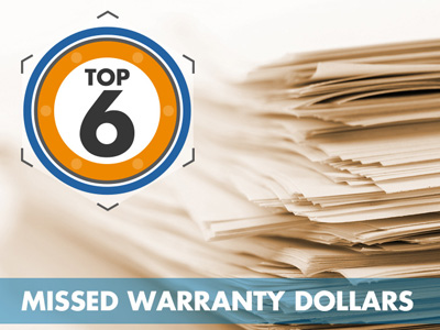 Top 6 Missed Warranty Dollars